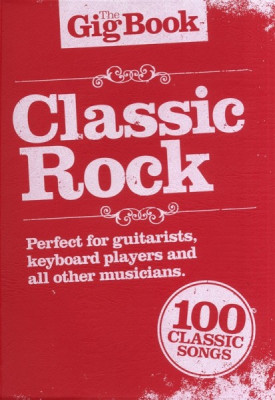 AM997337 THE GIG BOOK CLASSIC ROCK MELODY LYRICS CHORDS BOOK