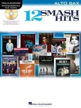 HL00119040 Hal Leonard Instrumental Play-Along: 12 Smash Hits (Alto Saxophone) книга с нотами и аккордами