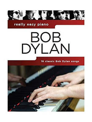 AM1012880 REALLY EASY PIANO BOB DYLAN PIANO BOOK