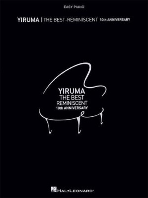 HL00131282 YIRUMA THE BEST REMINISCENT 10TH ANNIVERSARY EASY PIANO BOOK