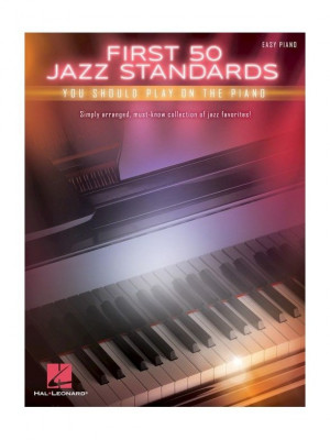 HL00196269 FIRST 50 JAZZ STANDARDS YOU SHOULD PLAY ON PIANO EASY PIANO...