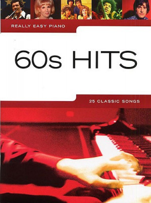 AM985402 REALLY EASY PIANO 60S HITS PIANO VOCAL GUITAR BOOK