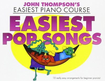 WMR101695 THOMPSON JOHN EASIEST PIANO COURSE EASIEST POP SONGS EASY PIANO...